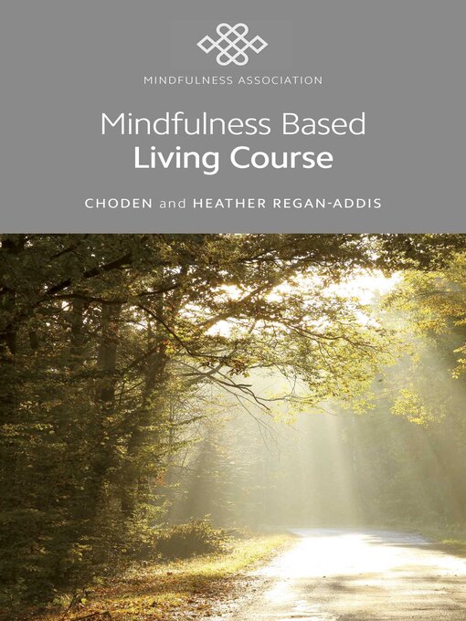 Title details for Mindfulness Based Living Course by Choden Choden - Wait list